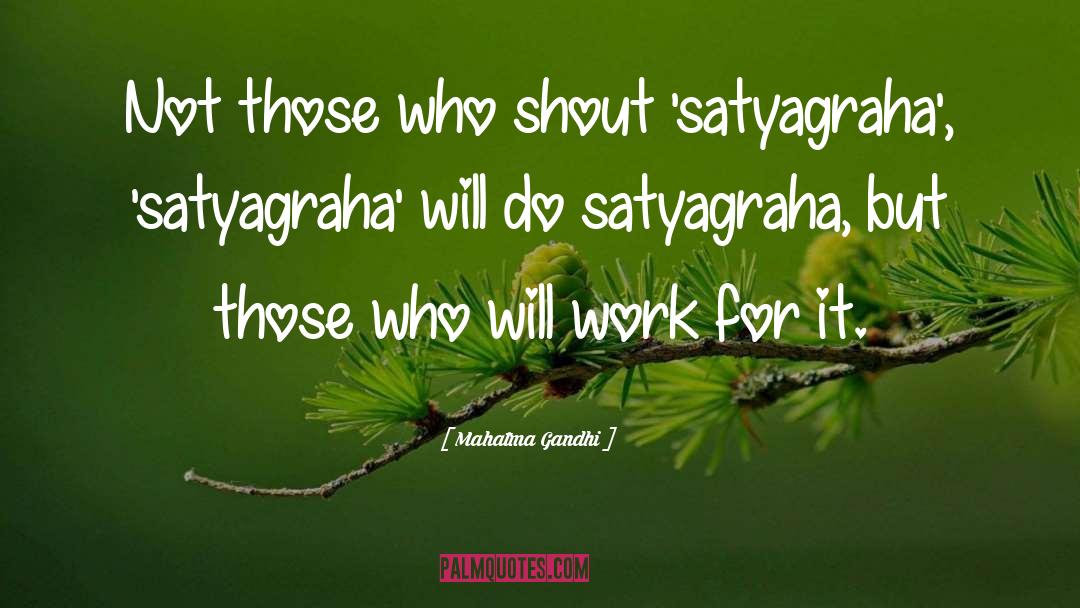 Satyagraha quotes by Mahatma Gandhi