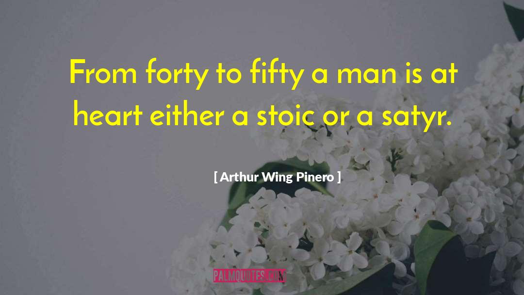 Satyrs quotes by Arthur Wing Pinero