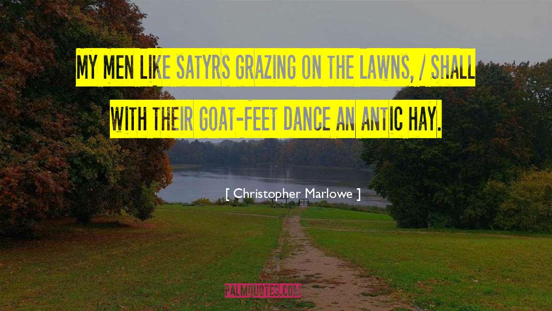 Satyrs quotes by Christopher Marlowe