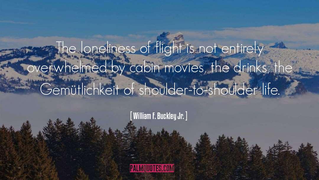 Saucer Of Loneliness quotes by William F. Buckley Jr.