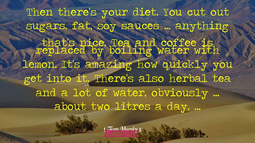 Sauces quotes by Tom Hardy