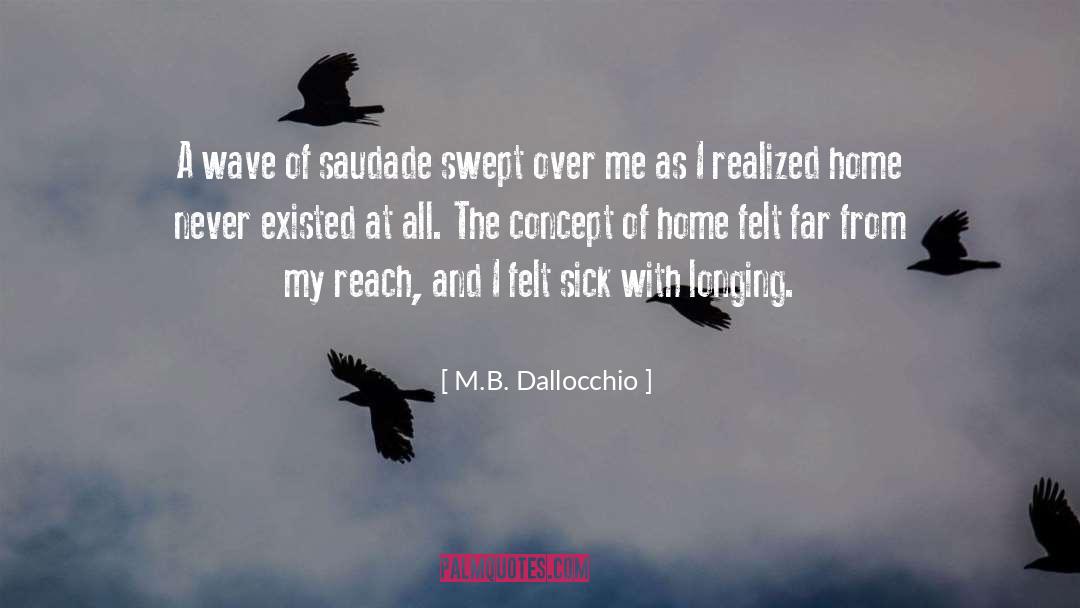 Saudade quotes by M.B. Dallocchio