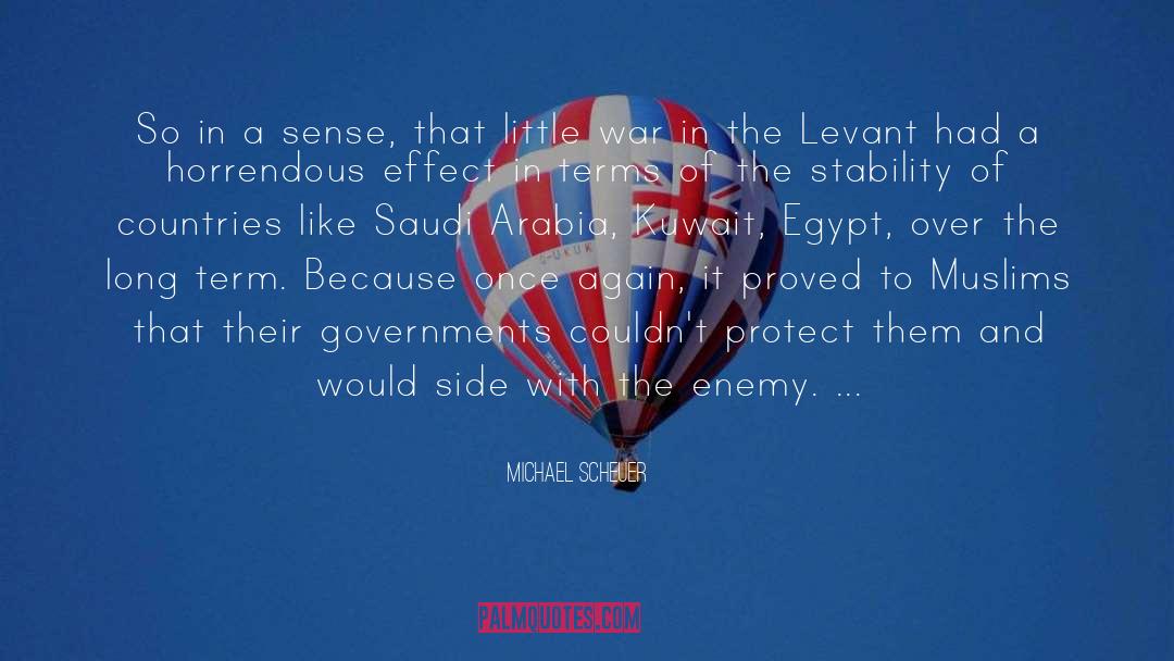 Saudi Arabia quotes by Michael Scheuer