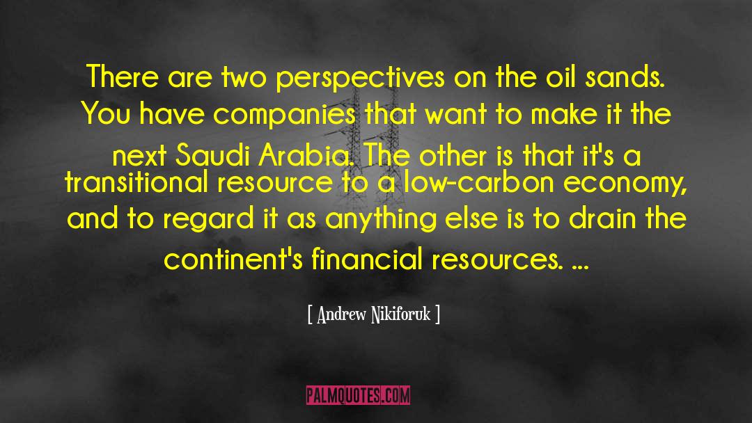 Saudi Arabien quotes by Andrew Nikiforuk