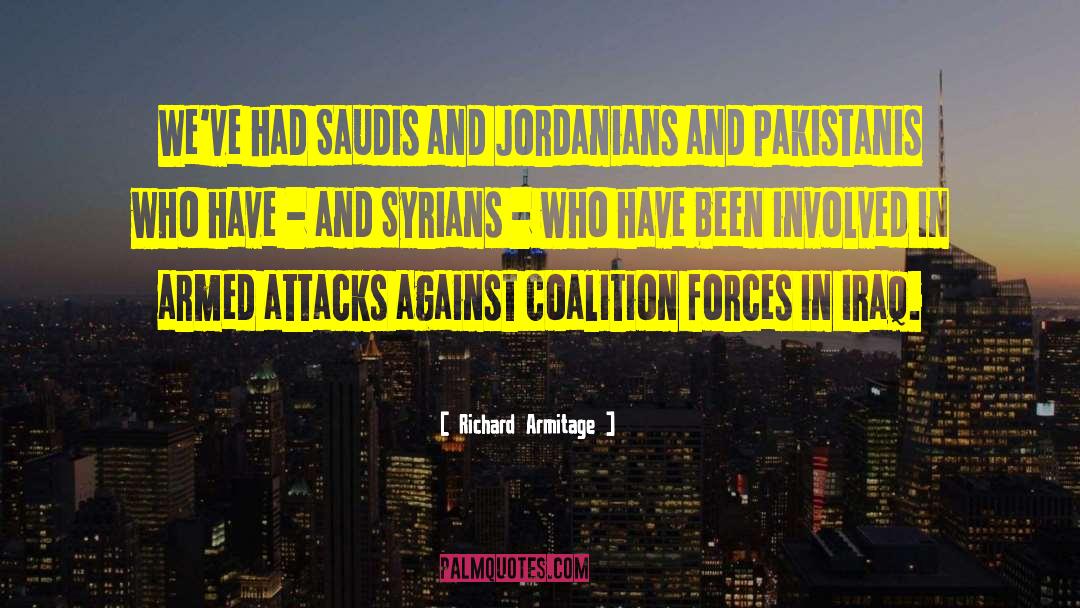 Saudis quotes by Richard Armitage
