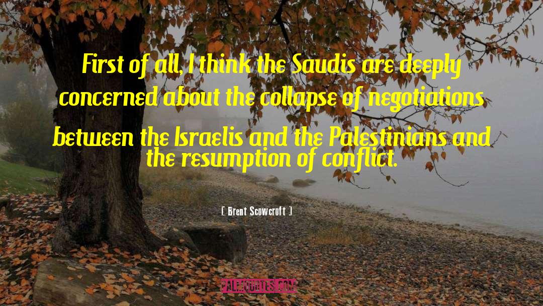 Saudis quotes by Brent Scowcroft
