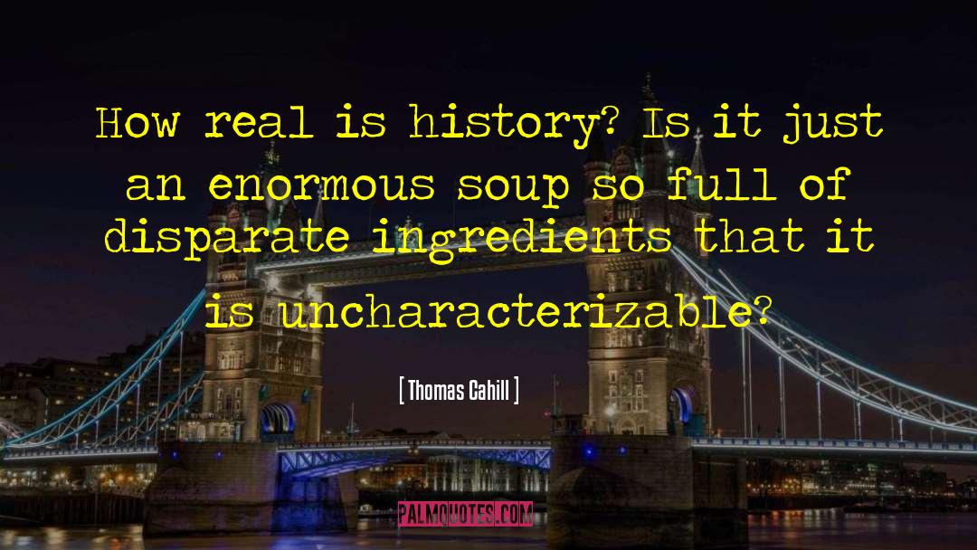 Sauerkraut Soup quotes by Thomas Cahill