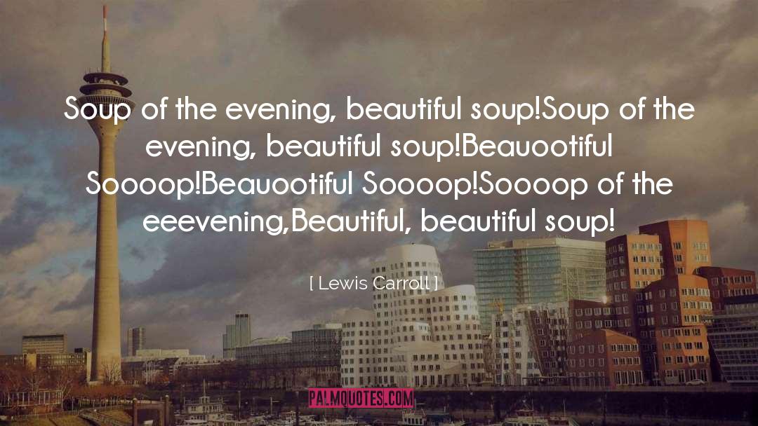 Sauerkraut Soup quotes by Lewis Carroll