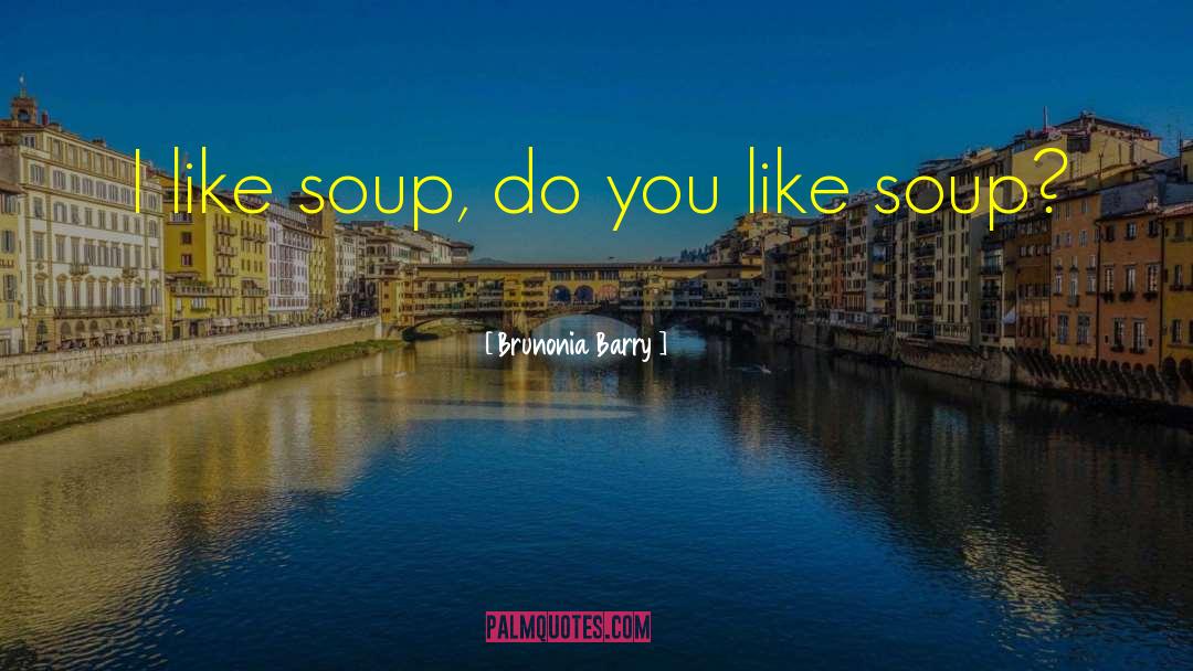 Sauerkraut Soup quotes by Brunonia Barry