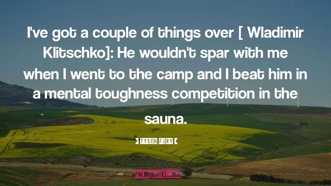 Sauna quotes by Tyson Fury