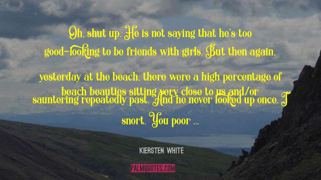 Sauntering quotes by Kiersten White