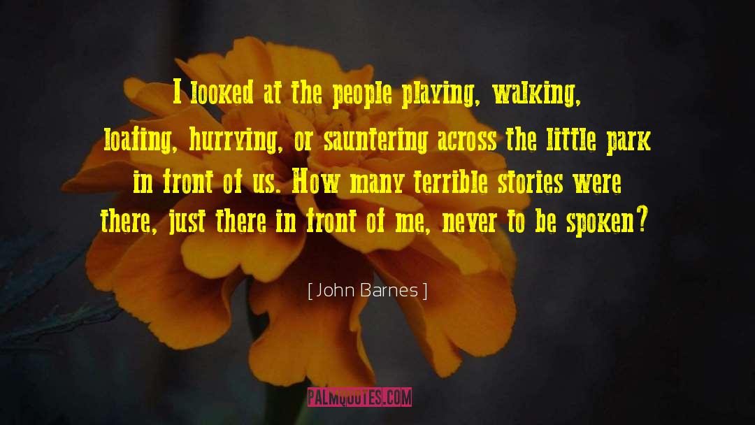 Sauntering quotes by John Barnes