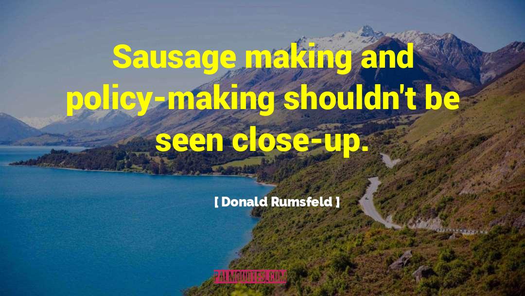 Sausage Fest quotes by Donald Rumsfeld
