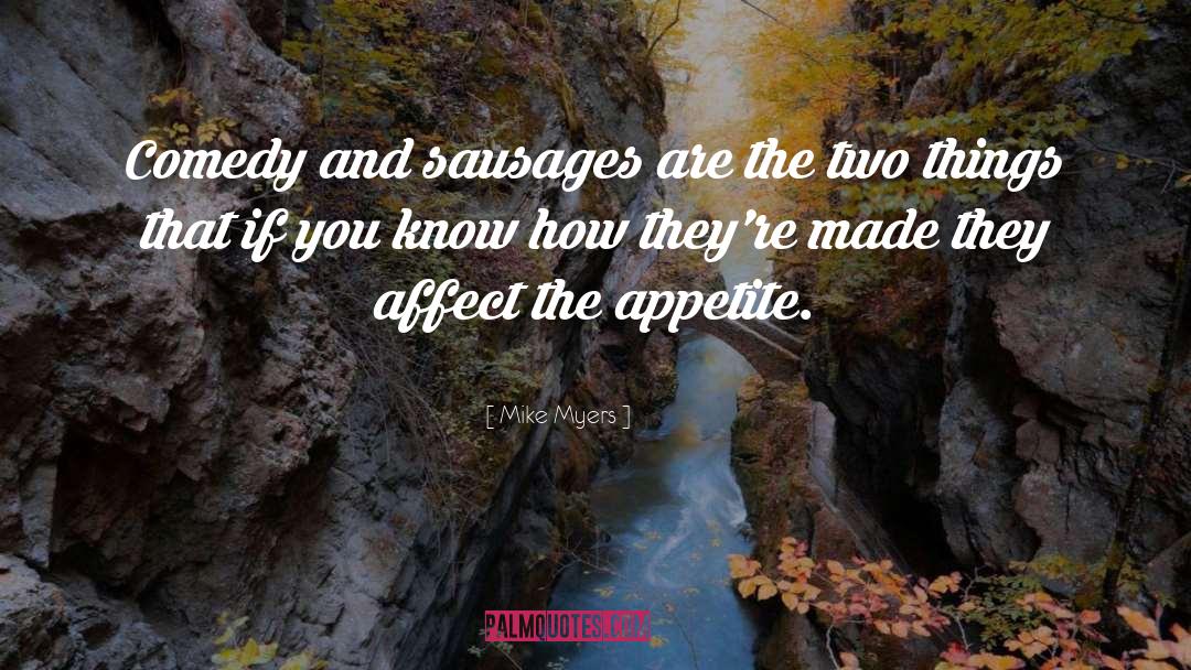 Sausage quotes by Mike Myers