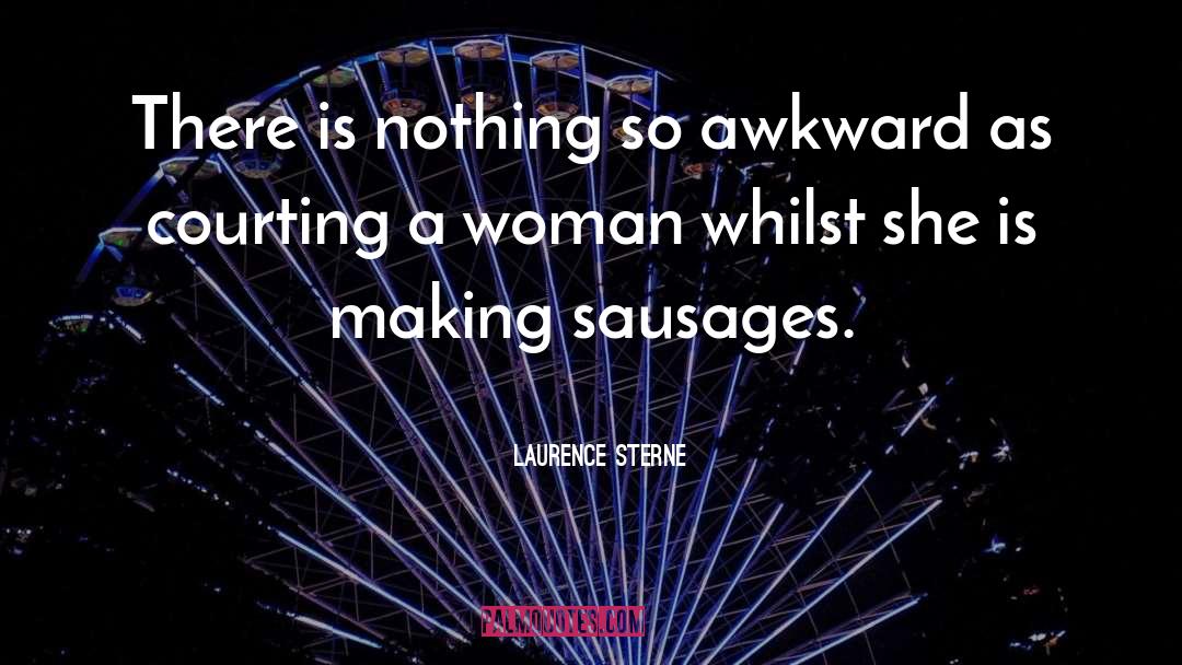 Sausages quotes by Laurence Sterne