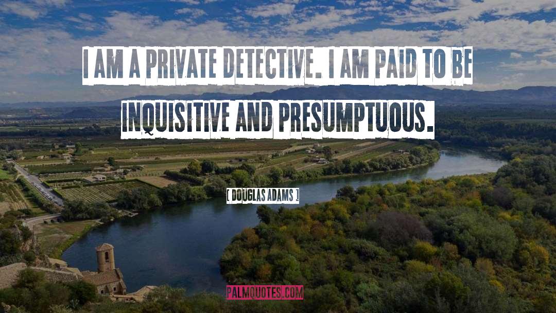 Savage Detectives quotes by Douglas Adams