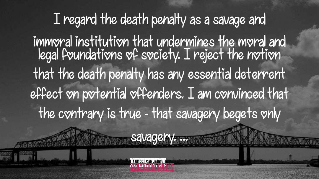 Savagery quotes by Andrei Sakharov