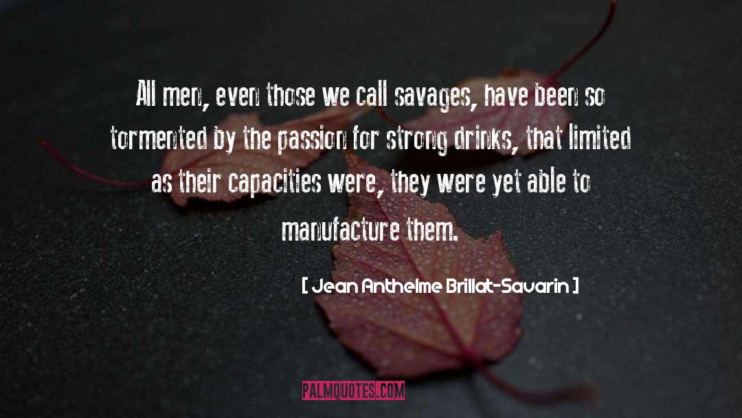 Savages quotes by Jean Anthelme Brillat-Savarin