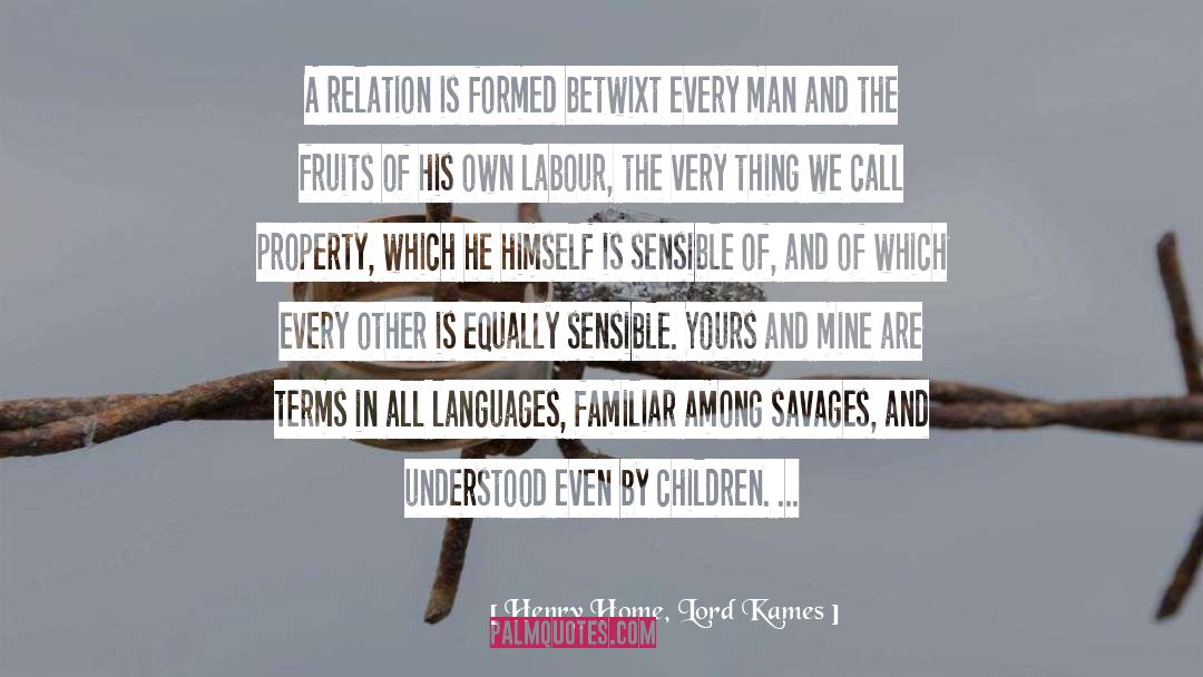 Savages quotes by Henry Home, Lord Kames