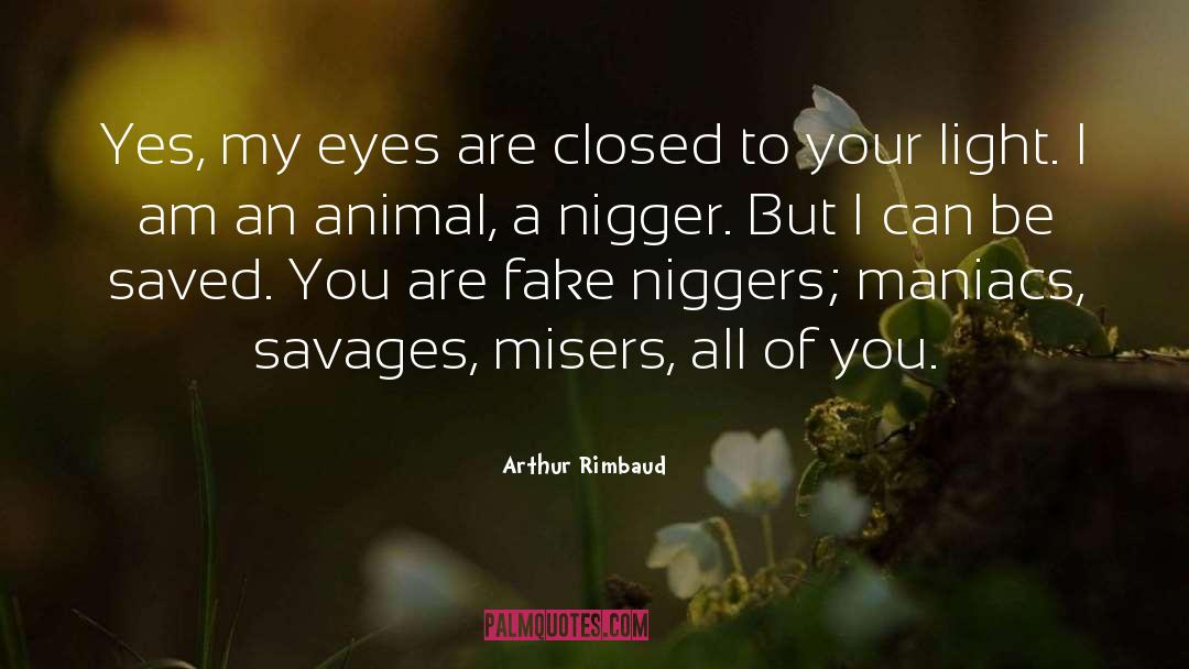 Savages quotes by Arthur Rimbaud