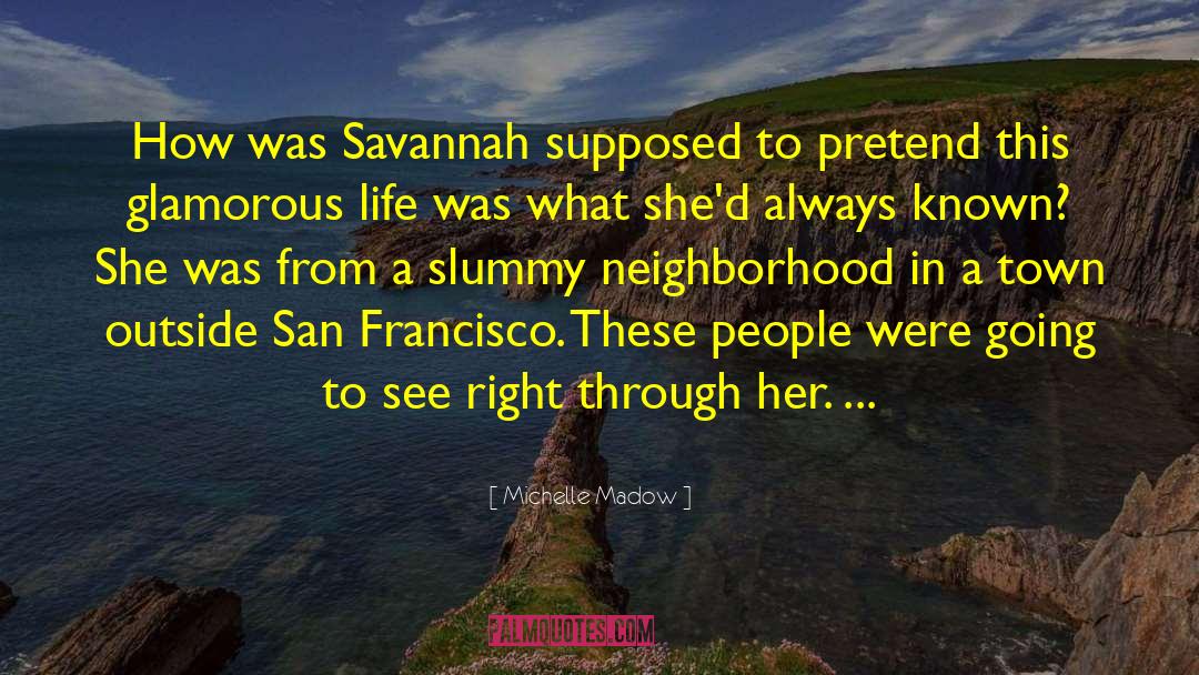 Savannah quotes by Michelle Madow