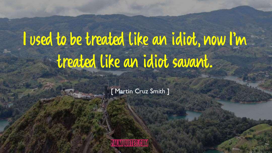 Savant quotes by Martin Cruz Smith