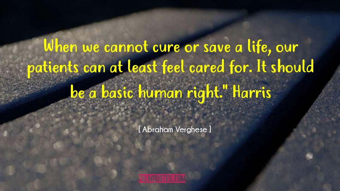 Save A Life quotes by Abraham Verghese