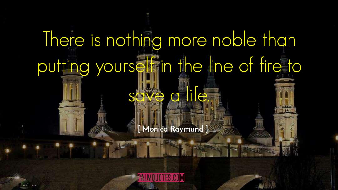 Save A Life quotes by Monica Raymund