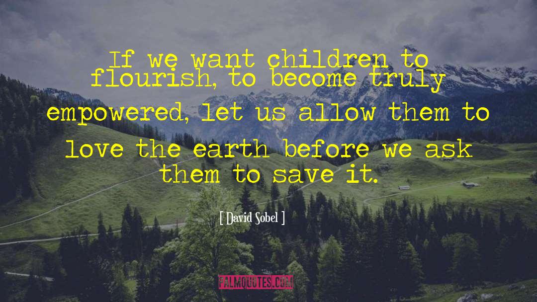 Save Earth Save Environment quotes by David Sobel