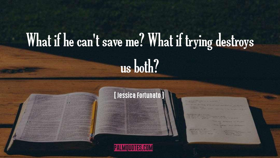 Save Me quotes by Jessica Fortunato