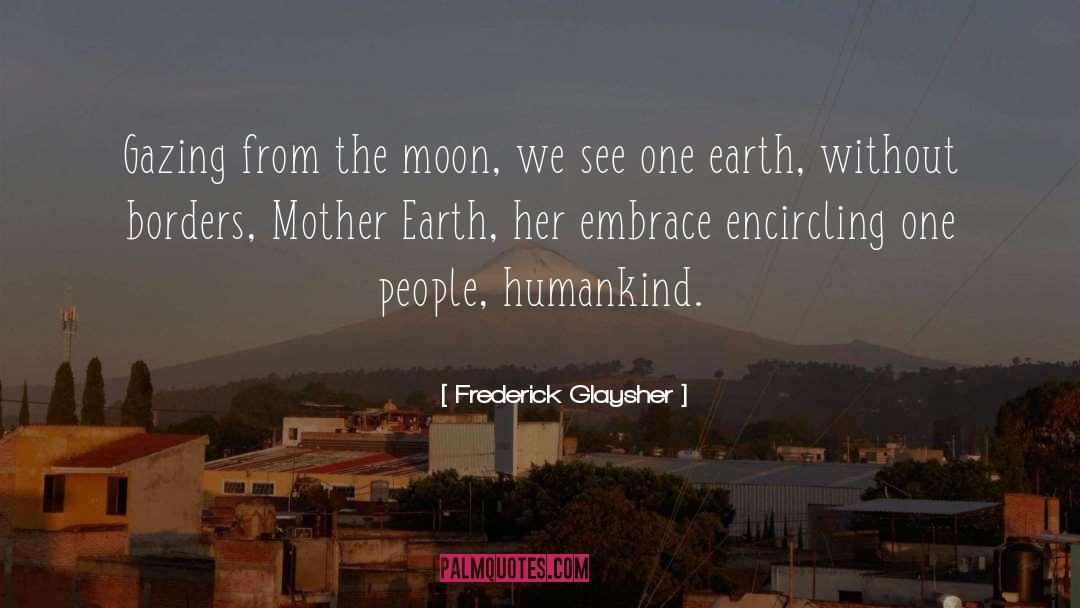 Save Mother Earth quotes by Frederick Glaysher