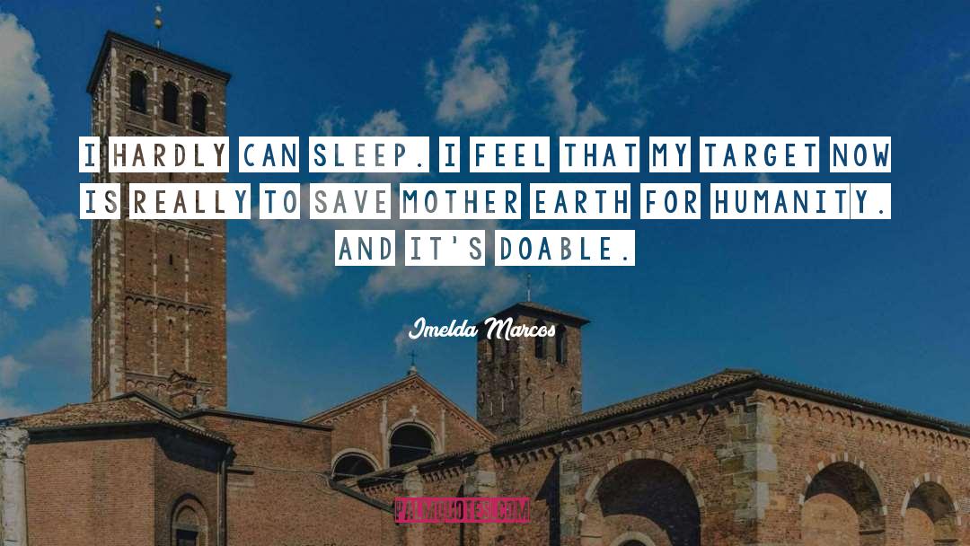 Save Mother Earth quotes by Imelda Marcos