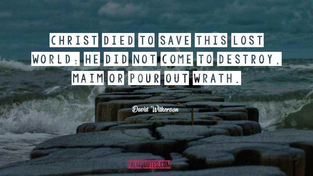 Save Nature quotes by David Wilkerson