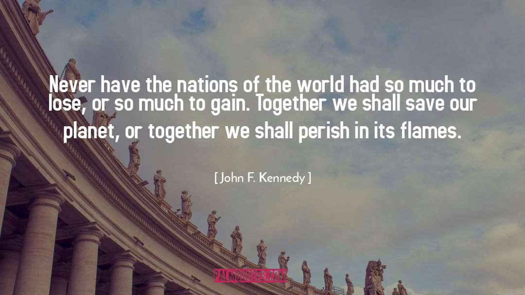 Save Our Planet quotes by John F. Kennedy