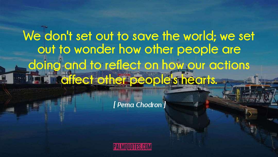 Save Our Planet quotes by Pema Chodron