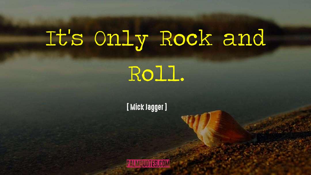 Save Rock And Roll quotes by Mick Jagger