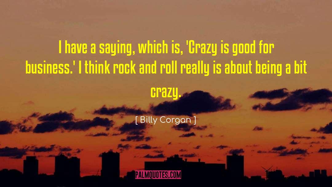 Save Rock And Roll quotes by Billy Corgan