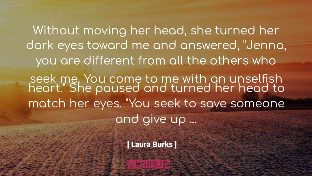 Save Someone quotes by Laura Burks