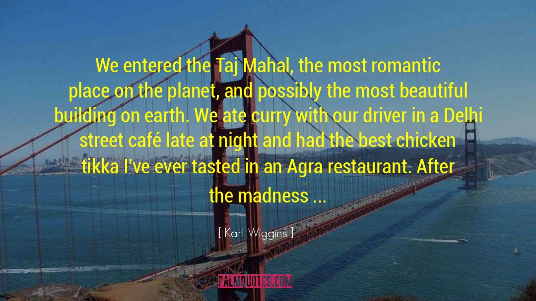 Save Taj Mahal quotes by Karl Wiggins