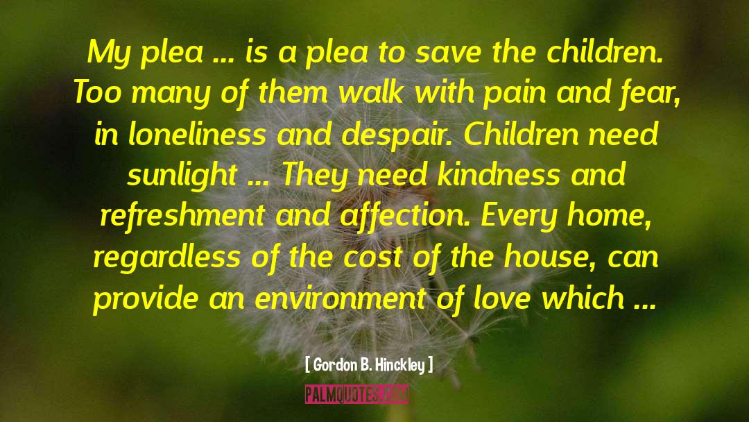 Save The Children quotes by Gordon B. Hinckley