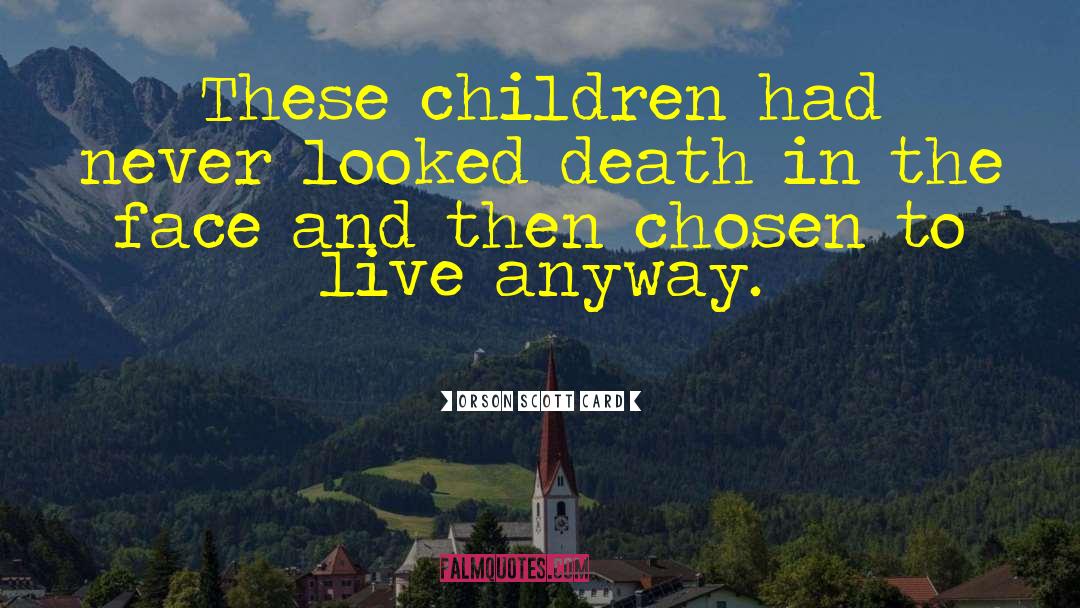 Save The Children quotes by Orson Scott Card