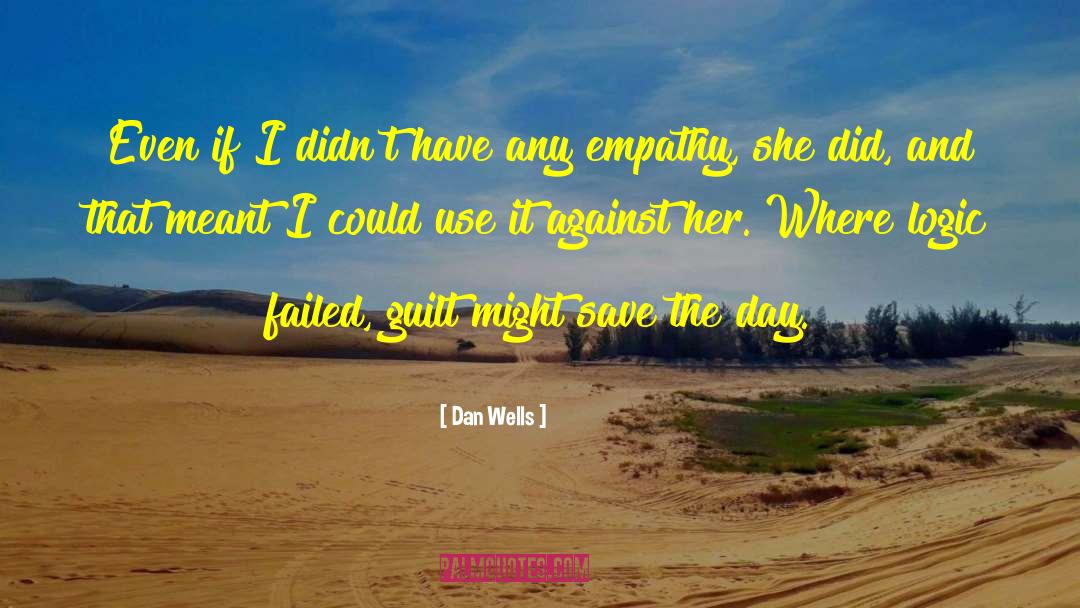 Save The Day quotes by Dan Wells