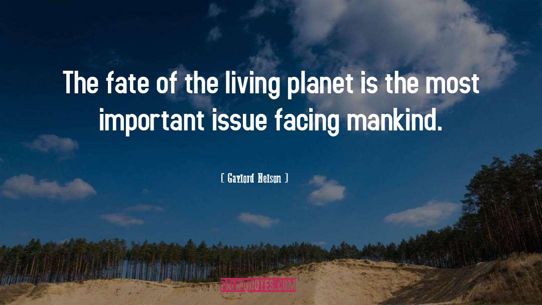 Save The Planet quotes by Gaylord Nelson