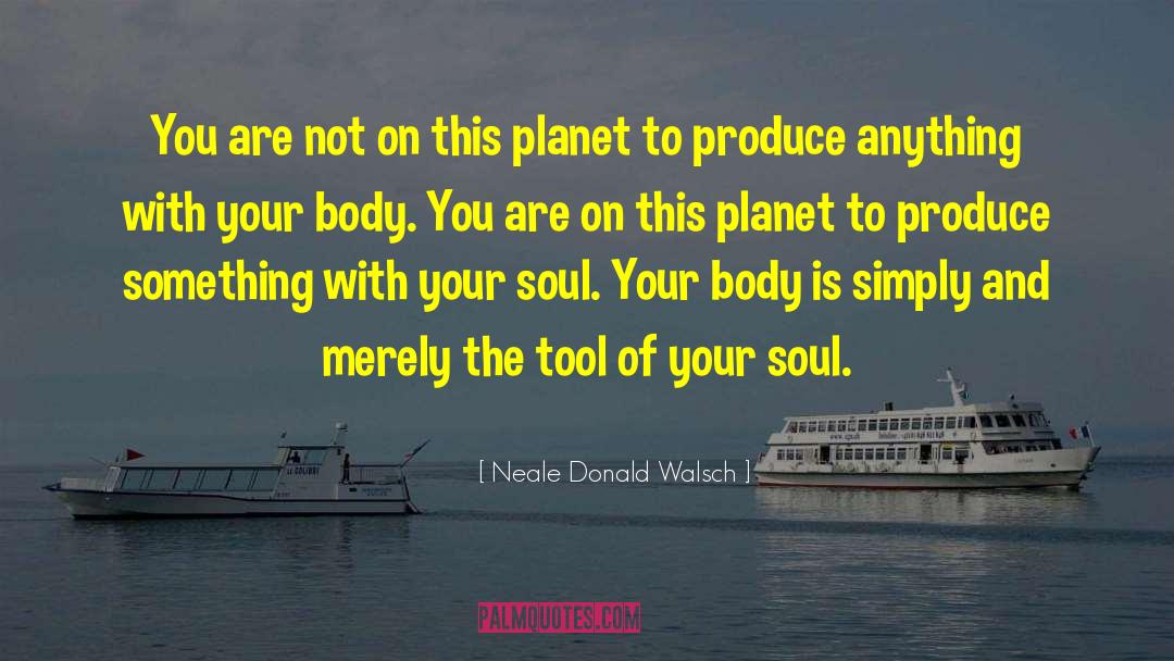 Save The Planet quotes by Neale Donald Walsch