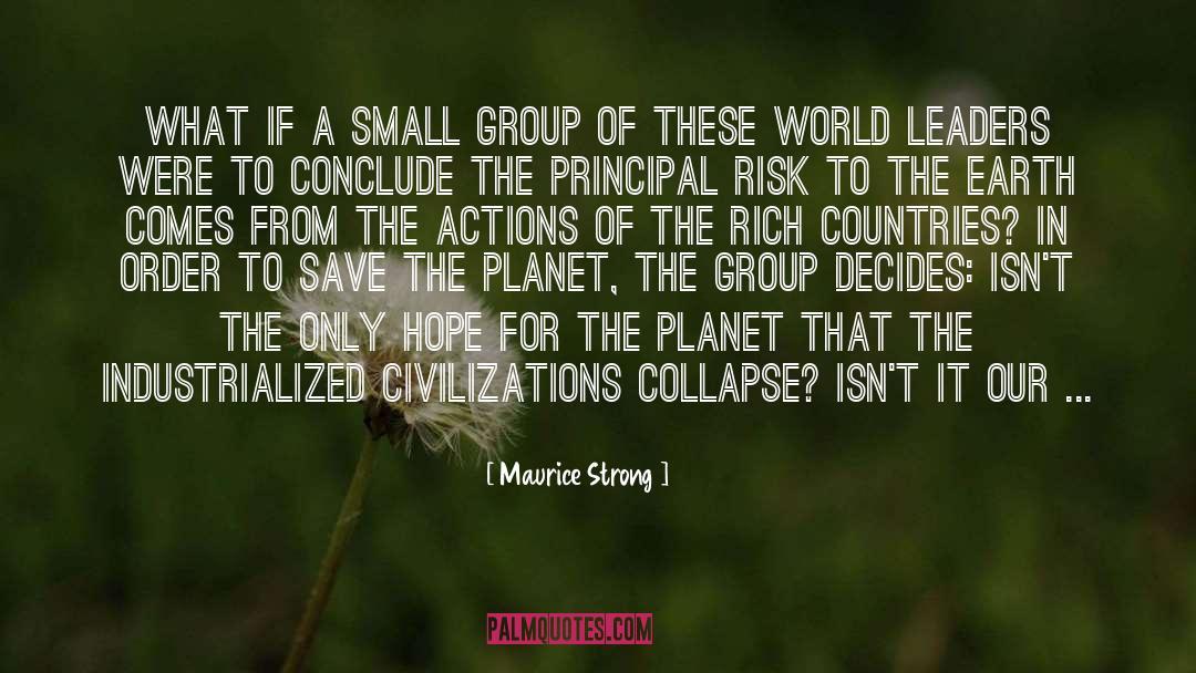 Save The Planet quotes by Maurice Strong