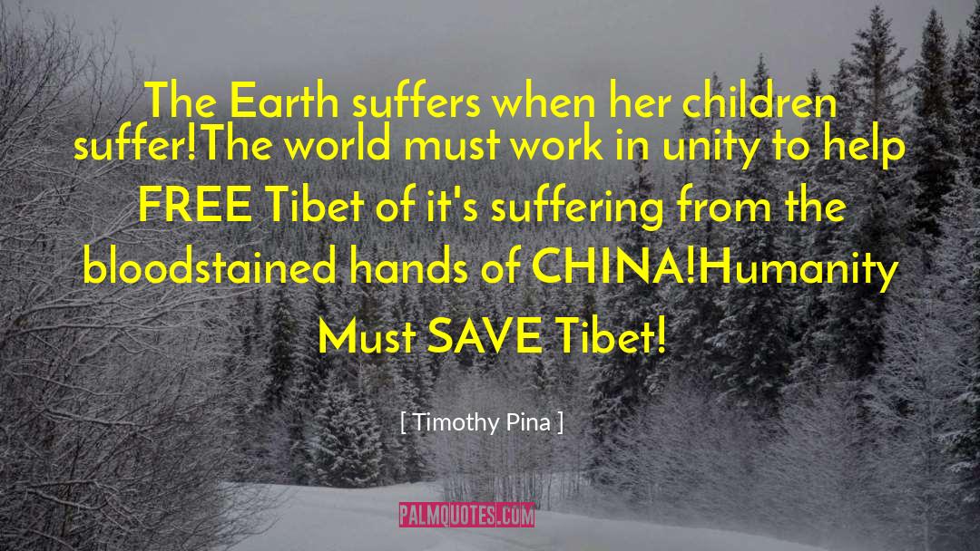 Save Tibet quotes by Timothy Pina