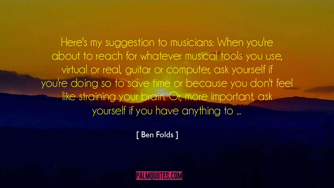 Save Time quotes by Ben Folds