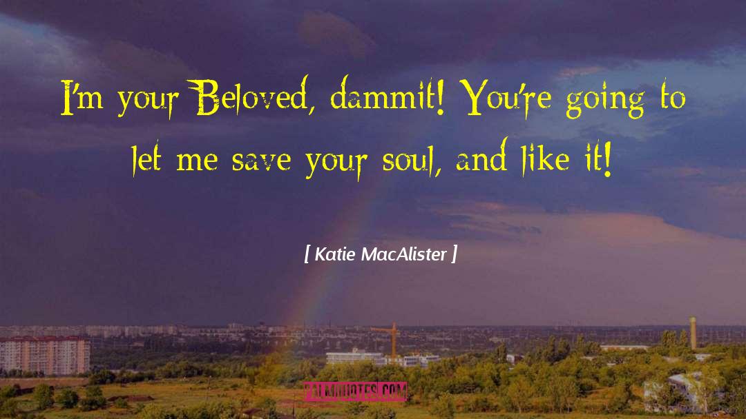 Save Your Soul quotes by Katie MacAlister