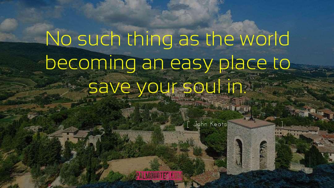 Save Your Soul quotes by John Keats