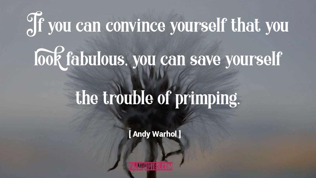 Save Yourself Headaches quotes by Andy Warhol
